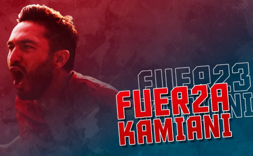 ¡FUERZA KAMIANI!