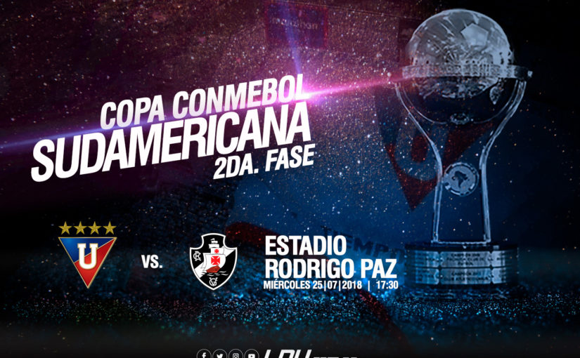 COPA SUDAMERICANA – Partido de ida: LIGA vs Vasco da Gama