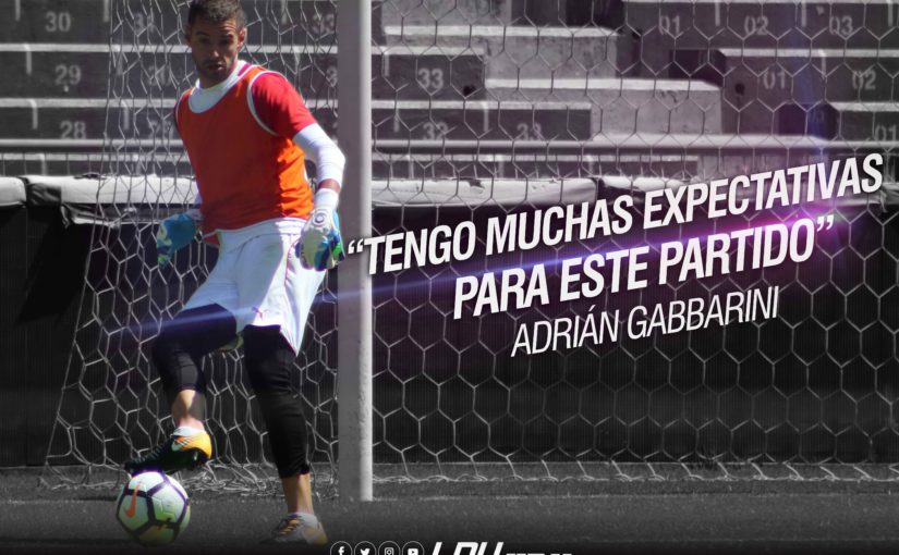 “Tengo muchas expectativas para este partido” – Adrián Gabbarini