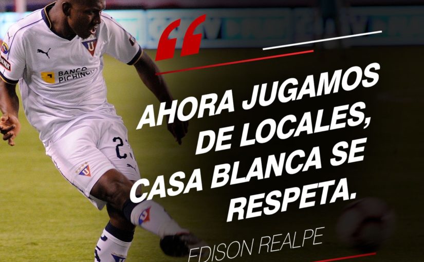 «AHORA JUGAMOS DE LOCALES, CASA BLANCA SE RESPETA» – EDISON REALPE