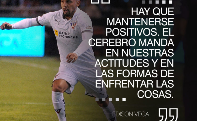 Edison Vega: “Hay que mantenerse positivos. El cerebro manda en nuestras actitudes y en las formas de enfrentar las cosas”