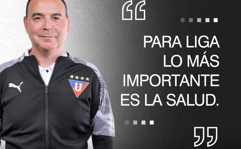 PF. Marcelo Cabezas: “Para LIGA lo más importante es la salud.”