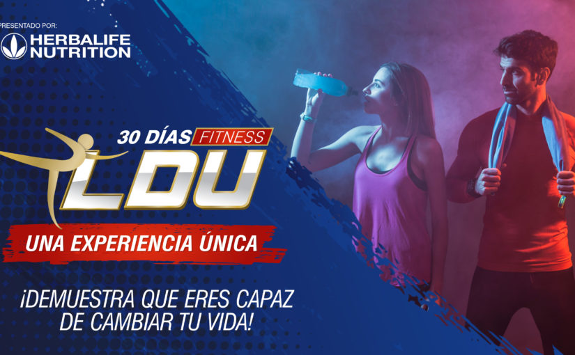 BASES DE PARTICIPACIÓN #30DíasFitnessLDU presentado por Herbalife Nutrition®