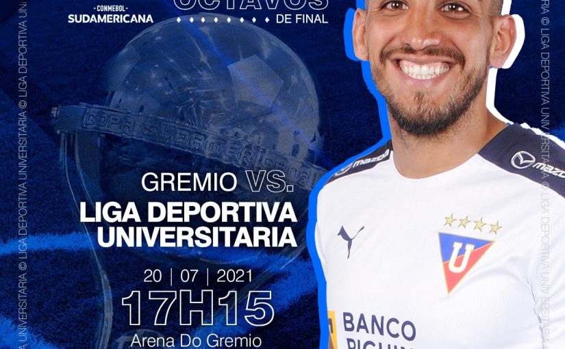 Previa: CONMEBOL Sudamericana| 8vos de Final (Vuelta): Gremio vs LIGA